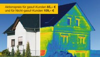 Das Bild zeigt ein Haus in normaler Ansicht sowie ein wärmebildliches Bild des gleichen Hauses. Neben den Bildern steht ein Text, der einen Aktionspreis von 85 Euro für gasuf-Kunden und 109 Euro für Nicht-gasuf-Kunden anbietet.